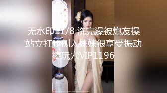 九头身170cm顶级美腿女神难得露脸，花样多超级骚，换装诱惑，女用倒模骑坐