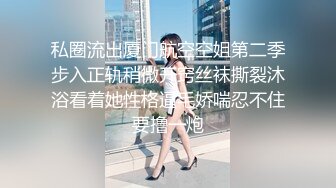 清纯校花忘我呻吟