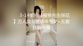 巨乳美眉 哥哥你慢一点啊 你会不会在上面动 强奸什么意思 好痒真的好痒 身材丰满性格温柔啥都不懂