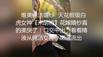 18岁抖音网红大粗屌暑假无套内射同学,射精后继续插入