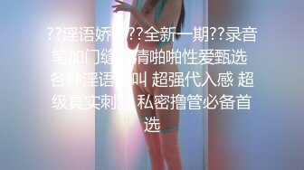 [2DF2]高质量粉嫩嫩外围气质美女柔软好身材丰满肉肉舔吸鸡巴太给力，销魂受不了硬了进出刺激真爽洗澡自拍720p高清  [BT种子]