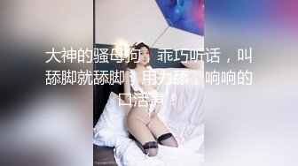 淫荡指数9分，眼镜美少女，顶级蜜桃美臀，高跟鞋美腿，两根手指猛扣穴，水声哗哗一直流出