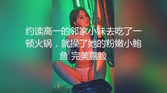 【今日推荐】极品丰臀小女友各种制服啪啪性爱私拍流出 长屌无套速插嫩鲍 倒插深喉口交 高清720P原版无水印