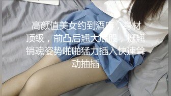 开档牛仔裤清纯又骚美女，和男友居家操逼，舔屌吸吮口活很棒，肥穴骑乘自己动